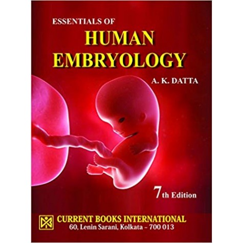 ESSENTIALS OF HUMAN EMBRYOLOGY 7TH ED. 2017 Paperback – 2017by A. K. Datta (Author), 