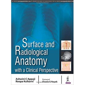 Surface And Radiological Anatomy With A Clinical Perspective Paperback – 2017by Appaji Ashwini C (Author)