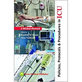 Policies, protocols & procedure in ICU Paperback – 2017 by Rashid Khan (Author), . (Contributor)
