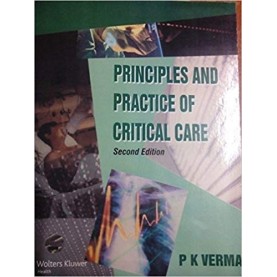 Principles & Practice of Critical Care Paperback – 2011 by Verma (Author)