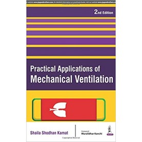 Practical Applications Of Mechanical Ventilation Paperback – 2016 by Kamat Shaila Shodhan (Author)