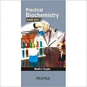 Practical Biochemistry: Made Easy Paperback – Import, 2007by Madhvi Gupta (Author)