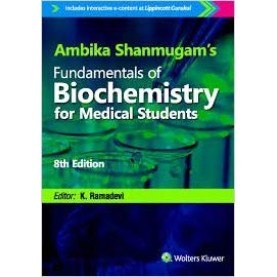 Ambika Shanmugam’s Fundamentals of Biochemistry for Medical Students Paperback – 2016 by K. Ramadevi (Author)