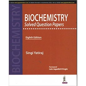 Biochemistry Solved Question Papers Unknown Binding – 2017by YATIRAJ SINGI (Author)