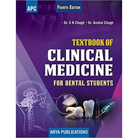 Textbook of Clinical Medicine for Dental Students Paperback – 2019 by S. N. Chugh (Author), Anshul Chugh (Author)