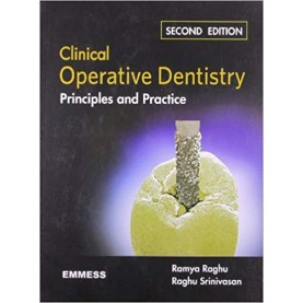 Clinical Operative Dentistry Principles and Practice Hardcover by Raghu Ramya (Author)