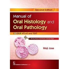 Manual of Oral Histology and Oral Pathology Paperback – 20 Jun 2016by M. Jose (Author)