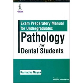 Exam Preparatory Manual For Undergraduates Pathology For Dental Students Paperback – 2016by Nayak Ramadas (Author)