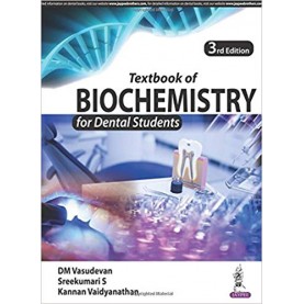 Textbook of Biochemistry for Dental Students Paperback – 2018 by DM Vasudevan (Author), Kannan Vaidyanathan (Author), Sreekumari S (Author)