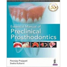 Essential Manual of Preclinical Prosthodontics Paperback – Nov 2018by Paranjay;Kulkarni, Sneha Prajapati (Author)