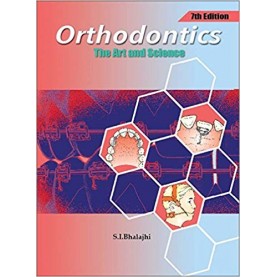 Orthodontics, The Art and Science , 7th edition Paperback – 2018by Dr. S.I. Bhalajhi (Author)