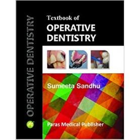 Textbook Of Operative Dentistry Paperback – 2014by Sumeeta Sandhu (Author)