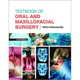 Textbook of Oral and Maxillofacial Surgery Hardcover – 2019 by Chitra Chakravarthy (Author) 