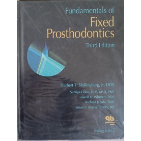 FUNDAMENTALS OF FIXED PROSTHODONTICS Hardcover 3E–  by H. Shillingburg , Herbert T. Shillingburg 