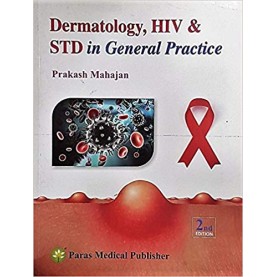 Dermatology, HIV & STD in General Practice Paperback-2018by Prakash Mahajan (Author)