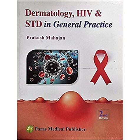 Dermatology, HIV & STD in General Practice Paperback-2018by Prakash Mahajan (Author)