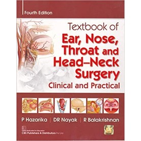 Textbook of Ear, Nose, Throat and Head and Surgery: Clinical and practical Paperback – 6 Aug 2018 by P Hazarika | Dr Nayak | R Balakrishnan (Author)