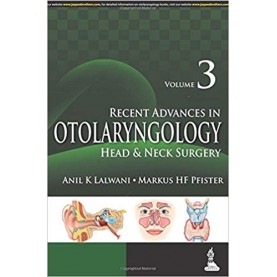 Recent Advances in Otolaryngology Head and Neck Surgery - Vol.3 Paperback – 2014
