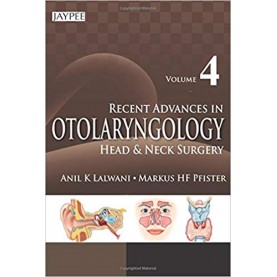 Recent Advances in Otolaryngology Head and Neck Surgery: Vol. 4 Paperback – 2015 by Lalwani Anil. K (Author)