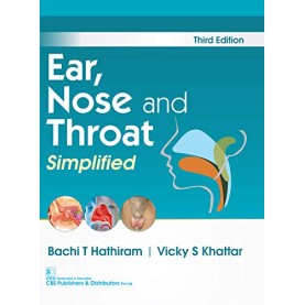 EAR NOSE AND THROAT SIMPLIFIED 3ED (PB 2019) Paperback – 2019 by HATHIRAM B T (Author) 