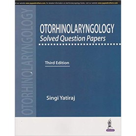 Otorhinolaryngology Solved Question Papers 3ED Paperback – 2018 by Singi Yatiraj (Author), Jaypee Brothers Medical Publishers (Contributor)