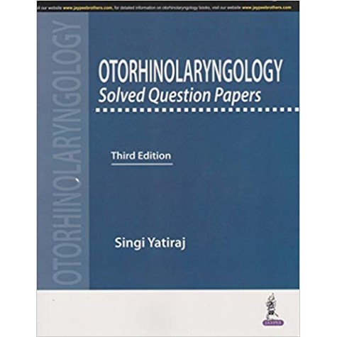 Otorhinolaryngology Solved Question Papers 3ED Paperback – 2018 by Singi Yatiraj (Author), Jaypee Brothers Medical Publishers (Contributor)