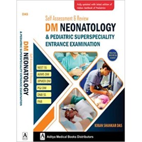 Self Assessment_Review DM Neonatology_Pediatric Superspeciality Entrance Examination Paperback-1 May 2019by Kiran Shankar Das (Author)