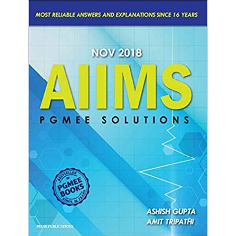 AIIMS PGMEE Solutions Nov 2018 By Amit Tripathi , Ashish Gupta Paperback – 2019 by Ashish Gupta (Author), Amit Tripathi (Author)