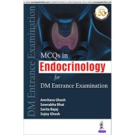 MCQs in Endocrinology for DM Entrance Examination Paperback-2019by Amritava Ghosh (Author), Soweabha Bhat (Author),_1 More