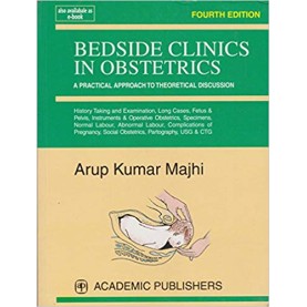 Bedside clinics in obstetrics Paperback-2019by Arup Kumar majhi (Author)
