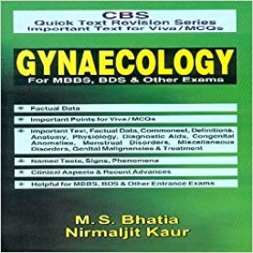 CBS Quick Text Revision Series Important Text for Viva/MCQs: Gynaecology for MBBS, BDS and Other Exams Paperback-1 Dec 2009by M. S. Bhatia (Author)
