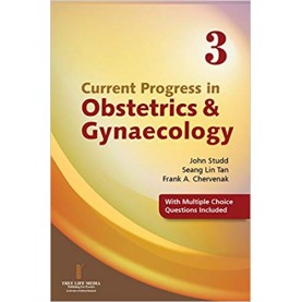 Current Progress in Obstetrics & Gynaecology Volume 3 Paperback-2015by John Studd (Editor), Seang Lin Tan (Editor), Frank A. Chervenak (Editor)
