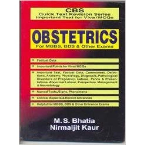Important Text for Viva / MCQs: Obstetrics for MBBS, BDS & Other Exams (CBS Quick Medical Examination Review Series) Paperback-1 Dec 2009by M. S. Bhatia (Author)