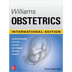 Williams Obstetrics | 26th Edition Hardcover – 4 March 2022 by F. Gary Cunningham  (Author), Kenneth J. Leveno, (Author), Jodi S. Dashe (Author), & 3 More