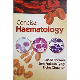 CONCISE HAEMATOLOGY (PB 2018) Paperback – 2018by SHARMA S (Author)