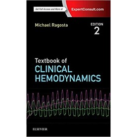 Textbook of Clinical Hemodynamics Paperback – 4 Jul 2017 by Michael Ragosta MD FACC FSCAI (Author)