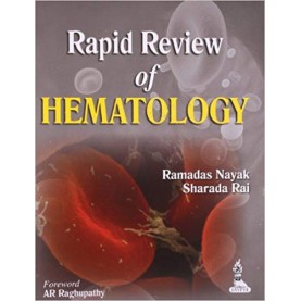 Rapid Review of Hematology Paperback – 2014 by Ramadas Nayak (Author), Sharada Rai (Author)