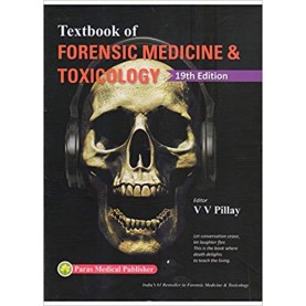 Textbook Of Forensic Medicine And Toxicology 19th Ed 2019 Hardcover – 2019 by V.V. Pillay (Author)