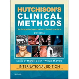 Hutchison's Clinical Methods: An Integrated Approach to Clinical Practice Paperback – 1 Jun 2017 by Dr. Michael Glynn (Editor), Professor William M. Drake (Editor)