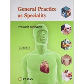 General Practice As Speciality Paperback – 2012 by Prakash Mahajan (Author)