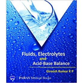 Fluids, Electrolytes and Acid-Base Balance (Dr Gireesh's Books) Paperback – 2014
