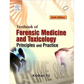 Textbook of Forensic Medicine & Toxicology: Principles & Practice: Principles and Practice Paperback – 2014by Krishan Vij (Author)