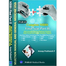Complete MBBS Final Year Part II SELECTION MANUAL AND GENERAL MEDICINE VIVA Paperback – 2014