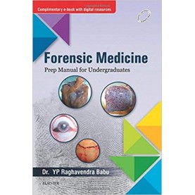Forensic Medicine: Prep Manual for Undergraduates Paperback – 26 Aug 2016by RAGHVENDRA BABU YP M.B.B.S. M.D. (Author)