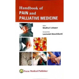 Handbook of Pain and Paliative Medicine  (English, Paperback, Madhuri Lokapur)