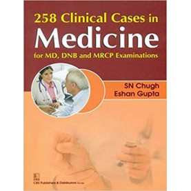 258 Clinical Cases in Medicine for MD DNB and MRCP Examination Paperback – 2005 by Chugh S.N. (Author)