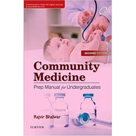 Community Medicine: Prep Manual for Undergraduates, 2e Paperback – 10 Oct 2018by Bhalwar Rajvir (Author)