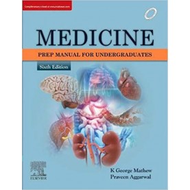 Medicine: Prep Manual for Undergraduates Paperback – 25 Aug 2019 by Aggarwal Praveen (Author), George K. Mathew (Author)