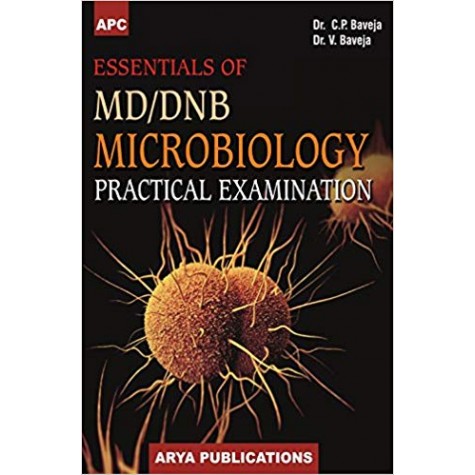 Essentials of MD/DNB Microbiology Practical Examination Paperback-2017by C.P. Baveja (Author), V. Baveja (Author)