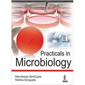 Practicals in Microbiology Paperback-2016by Manideepa SenGupta (Author), Mallika SenGupta (Author)